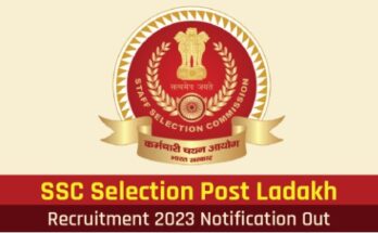 SSC Announces Recruitment of 205 Selection Posts in Ladakh